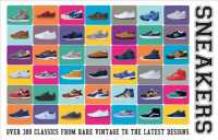 Sneakers : Over 300 Classics from Rare Vintage to the Latest Designs