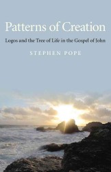 Patterns of Creation - Logos and the Tree of Life in the Gospel of John