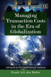 グローバル化時代の取引費用管理<br>Managing Transaction Costs in the Era of Globalization (Advances in New Institutional Analysis series)