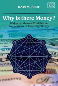 ワルラスの一般均衡モデルに基づく貨幣理論<br>Why is there Money? : Walrasian General Equilibrium Foundations of Monetary Theory