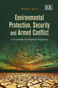 環境保護、安全保障と武力紛争：持続可能な開発の視点<br>Environmental Protection, Security and Armed Conflict : A Sustainable Development Perspective