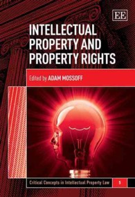 知的所有権と財産権<br>Intellectual Property and Property Rights (Critical Concepts in Intellectual Property Law series)