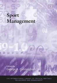 スポーツ・マネジメント<br>Sport Management (The International Library of Critical Writings on Business and Management series)