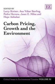 炭素価格、経済成長と環境<br>Carbon Pricing, Growth and the Environment (Critical Issues in Environmental Taxation series)