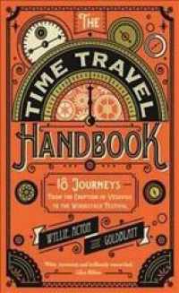 Time Travel Handbook : From the Eruption of Vesuvius to the Woodstock Festival -- Hardback （Main）