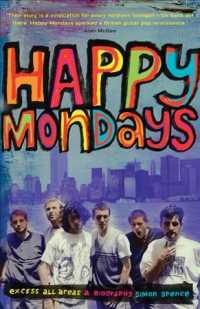 Happy Mondays : Excess All Areas a Biography