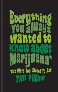 Everything You Ever Wanted Know about Marijuana, but Were Too Stoned to Ask （Reprint）