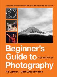 Beginner's Guide to Photography : No Jargon - Just Great Photos
