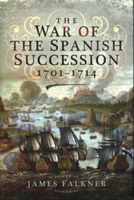 The War of the Spanish Succession 1701 - 1714