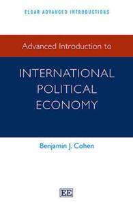 国際政治経済学：上級入門<br>Advanced Introduction to International Political Economy (Elgar Advanced Introductions)