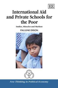International Aid and Private Schools for the Poor : Smiles, Miracles and Markets (New Thinking in Political Economy series)