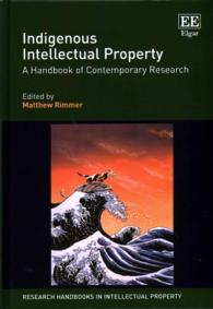 先住民の知的所有権：現代研究ハンドブック<br>Indigenous Intellectual Property : A Handbook of Contemporary Research (Research Handbooks in Intellectual Property series)