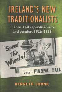 Ireland's New Traditionalists : Fianna Fail republicanism and gender, 1926-1938