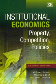 制度派経済学：財産、競争と政策（第２版）<br>Institutional Economics : Property, Competition, Policies: Second Edition （2ND）