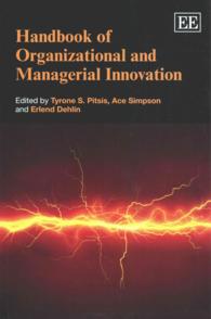 組織・経営イノベーション・ハンドブック<br>Handbook of Organizational and Managerial Innovation (Research Handbooks in Business and Management series)