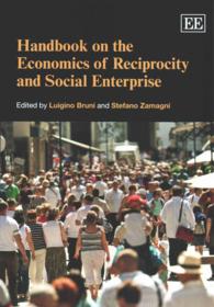 互恵主義と社会的企業の経済学：ハンドブック<br>Handbook on the Economics of Reciprocity and Social Enterprise