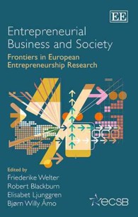 欧州にみる起業と社会<br>Entrepreneurial Business and Society : Frontiers in European Entrepreneurship Research (Frontiers in European Entrepreneurship series)