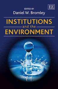 制度と環境：法と経済学の視点<br>Institutions and the Environment (Elgar Mini Series)