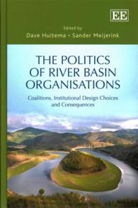 The Politics of River Basin Organisations : Coalitions, Institutional Design Choices and Consequences