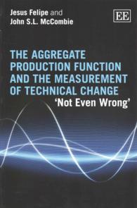 集計的生産関数と技術的変化の測定<br>The Aggregate Production Function and the Measurement of Technical Change : 'Not Even Wrong'