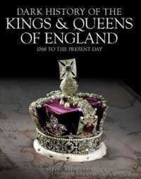 Dark History of the Kings & Queens of England : 1066 to the Present Day （Reissue）