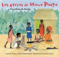Las crepes de Mama Panya : Un Relato De Kenia