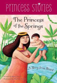 The Princess of the Springs : A Story from Brazil (Princess Stories)