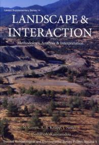 Landscape and Interaction: Troodos Survey Vol 1 : Methodology, Analysis and Interpretation (Levant Supplementary Series)