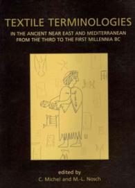 Textile Terminologies in the Ancient Near East and Mediterranean from the Third to the First Millennia BC (Ancient Textiles Series)