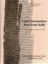 Coptic Documentary Texts from Kellis : Volume 2 P. Kellis VII (Dakhleh Oasis Project Monographs)