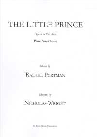 The Little Prince : Opera in Two Acts: Piano/Vocal Score （SPI）
