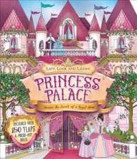 Princess Palace : Uncover the Secrets of a Royal Palace (Lift, Look and Learn) （LTF）