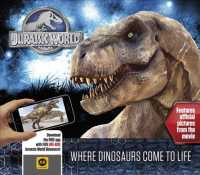 Jurassic World : Where Dinosaurs Come to Life