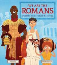 We Are the Romans : Meet the People Behind the History (We Are the) （SEW）