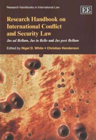 国際紛争・安全保障法：研究ハンドブック<br>Research Handbook on International Conflict and Security Law : Jus ad Bellum, Jus in Bello and Jus post Bellum (Research Handbooks in International Law series)