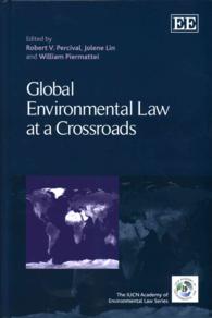 岐路に立つグローバル環境法<br>Global Environmental Law at a Crossroads (The Iucn Academy of Environmental Law series)