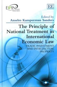 The Principle of National Treatment in International Economic Law : Trade, Investment and Intellectual Property (European Intellectual Property Institutes Network series)