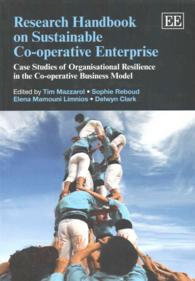 持続可能な協働組合組織：研究ハンドブック<br>Research Handbook on Sustainable Co-operative Enterprise : Case Studies of Organisational Resilience in the Co-operative Business Model (Research Handbooks in Business and Management series)