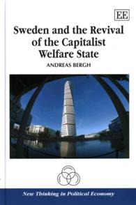 スウェーデンと資本主義福祉国家の復活<br>Sweden and the Revival of the Capitalist Welfare State (New Thinking in Political Economy series)