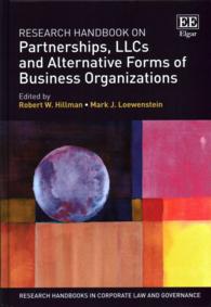 パートナーシップ、有限責任会社と代替的企業組織：研究ハンドブック<br>Research Handbook on Partnerships, LLCs and Alternative Forms of Business Organizations (Research Handbooks in Corporate Law and Governance series)