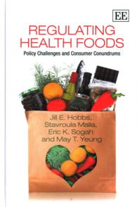 健康食品に対する規制<br>Regulating Health Foods : Policy Challenges and Consumer Conundrums