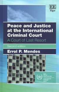 国際刑事裁判所における平和と正義（第２版）<br>Peace and Justice at the International Criminal Court : A Court of Last Resort: Second Edition （2ND）