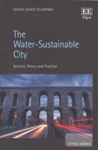 持続可能な水資源と都市<br>The Water-Sustainable City : Science, Policy and Practice (Cities series)