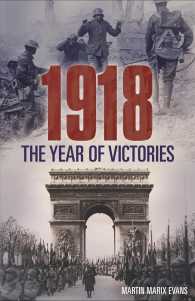 1918 : The Year of Victories （Reprint）