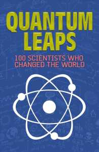 Quantum Leaps : 100 Scientists Who Changed the World