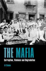 The Mafia : The Complete Story （Reprint）