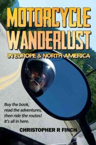 Motorcycle Wanderlust in Europe and North America