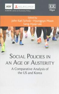 緊縮の時代の社会政策：米国と韓国の比較分析<br>Social Policies in an Age of Austerity : A Comparative Analysis of the US and Korea (Kdi/ewc series on Economic Policy)