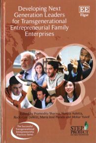 Developing Next Generation Leaders for Transgenerational Entrepreneurial Family Enterprises (The Successful Transgenerational Entrepreneurship Practices series)