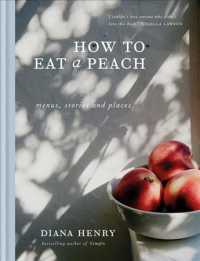 How to Eat a Peach : Menus, Stories and Places